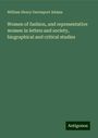 William Henry Davenport Adams: Women of fashion, and representative women in letters and society, biographical and critical studies, Buch