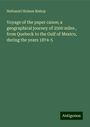 Nathaniel Holmes Bishop: Voyage of the paper canoe; a geographical journey of 2500 miles , from Quebeck to the Gulf of Mexico, during the years 1874-5, Buch