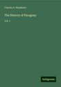 Charles A. Washburn: The History of Paraguay, Buch