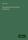 Logan Olive: The Mimic World and Public Exhibitions, Buch