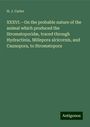 H. J. Carter: XXXVI.¿On the probable nature of the animal which produced the Stromatoporidæ, traced through Hydractinia, Millepora alcicornis, and Caunopora, to Stromatopora, Buch