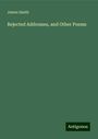 James Smith: Rejected Addresses, and Other Poems, Buch