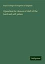 Royal College Of Surgeons Of England: Operation for closure of cleft of the hard and soft palate, Buch