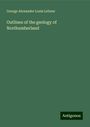 George Alexander Louis Lebour: Outlines of the geology of Northumberland, Buch