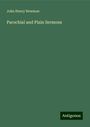 John Henry Newman: Parochial and Plain Sermons, Buch