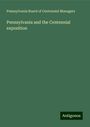 Pennsylvania Board of Centennial Managers: Pennsylvania and the Centennial exposition, Buch