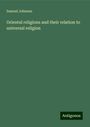 Samuel Johnson: Oriental religions and their relation to universal religion, Buch