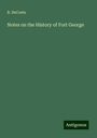 B. Decosta: Notes on the History of Fort George, Buch