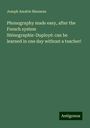 Joseph Amable Manseau: Phonography made easy, after the French system Sténographie-Duployé: can be learned in one day without a teacher!, Buch