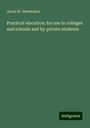 Jacob W. Shoemaker: Practical elocution: for use in colleges and schools and by private students, Buch