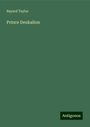 Bayard Taylor: Prince Deukalion, Buch