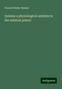 Francis Walter Moinet: Quinine a physiological antidote to the malarial poison, Buch