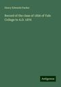 Henry Edwards Pardee: Record of the class of 1856 of Yale College to A.D. 1876, Buch