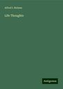 Alfred I. Holmes: Life Thoughts, Buch