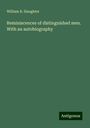 William B. Slaughter: Reminiscences of distinguished men. With an autobiography, Buch