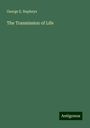 George E. Napheys: The Trasmission of Life, Buch