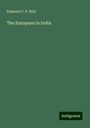 Edmund C. P. Hull: The European in India, Buch