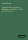 Friedrich Wertsch: Die Beziehungen Rudolfs von Habsburg zur römischen Curie bis Tode Nicolaus' III, Buch