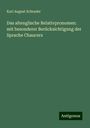 Karl August Schrader: Das altenglische Relativpronomen: mit besonderer Berücksichtigung der Sprache Chaucers, Buch