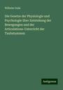 Wilhelm Gude: Die Gesetze der Physiologie und Psychologie über Entstehung der Bewegungen und der Articulations-Unterricht der Taubstummen, Buch