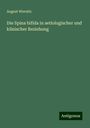 August Wernitz: Die Spina bifida in aetiologischer und klinischer Beziehung, Buch