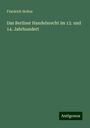 Friedrich Holtze: Das Berliner Handelsrecht im 13. und 14. Jahrhundert, Buch