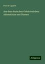 Paul De Lagarde: Aus dem deutschen Gelehrtenleben: Aktenstücke und Glossen, Buch