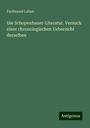 Ferdinand Laban: Die Schopenhauer-Literatur. Versuch einer chronologischen Uebersicht derselben, Buch