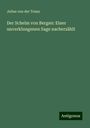 Julius Von Der Traun: Der Schelm von Bergen: Einer unverklungenen Sage nacherzählt, Buch