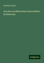 Friedrich Oetker: Aus dem norddeutschen Bauernleben, Schildereien, Buch