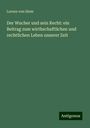 Lorenz Von Stein: Der Wucher und sein Recht: ein Beitrag zum wirthschaftlichen und rechtlichen Leben unserer Zeit, Buch