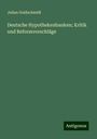 Julian Goldschmidt: Deutsche Hypothekenbanken; Kritik und Reformvorschläge, Buch