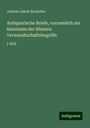 Johann Jakob Bachofen: Antiquarische Briefe, vornemlich zur Kenntniss der ältesten Verwandtschaftsbegriffe, Buch