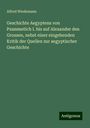 Alfred Wiedemann: Geschichte Aegyptens von Psammetich I. bis auf Alexander den Grossen, nebst einer eingehenden Kritik der Quellen zur aegyptischer Geschichte, Buch