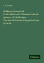 J. P. Jordan: Dok¿adny s¿owniczek Polski-Niemiecki i Niemiecko-Polski spisany = Vollständiges Taschen-Wörterbuch der polnischen Sprache, Buch