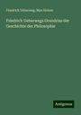 Friedrich Ueberweg: Friedrich Ueberwegs Grundriss der Geschichte der Philosophie, Buch