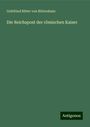 Gottfried Ritter von Rittershain: Die Reichspost der römischen Kaiser, Buch