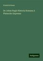 Friedrich Reuss: De Jubae Regis Historia Romana A Plutarcho Expressa, Buch