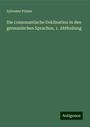 Sylvester Primer: Die consonantische Deklination in den germanischen Sprachen, 1. Abtheilung, Buch