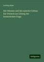 Ludwig Adam: Die Odyssee und der epische Cyklus: Ein Versuch zur Lösung der homerischen Frage, Buch