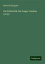 Heinrich Hitzigrath: Die Publicistik des Prager Friedens (1635), Buch