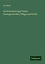 Karl Russ: Der Kanarienvogel: Seine Naturgeschichte, Pflege und Zucht, Buch