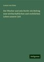 Lorenz Von Stein: Der Wucher und sein Recht: ein Beitrag zum wirthschaftlichen und rechtlichen Leben unserer Zeit, Buch