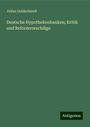 Julian Goldschmidt: Deutsche Hypothekenbanken; Kritik und Reformvorschläge, Buch