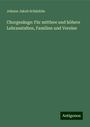 Johann Jakob Schäublin: Chorgesänge: Für mittlere und höhere Lehranstalten, Familien und Vereine, Buch