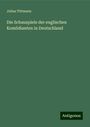 Julius Tittmann: Die Schauspiele der englischen Komödianten in Deutschland, Buch