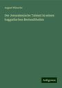 August Wünsche: Der Jerusalemische Talmud in seinen haggadischen Bestandtheilen, Buch