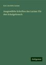 Karl Jacobitz Lucian: Ausgewählte Schriften des Lucian: Für den Schulgebrauch, Buch