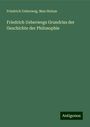 Friedrich Ueberweg: Friedrich Ueberwegs Grundriss der Geschichte der Philosophie, Buch