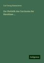 Carl Georg Hasenclever: Zur Statistik des Carcinoms der Harnblase ..., Buch